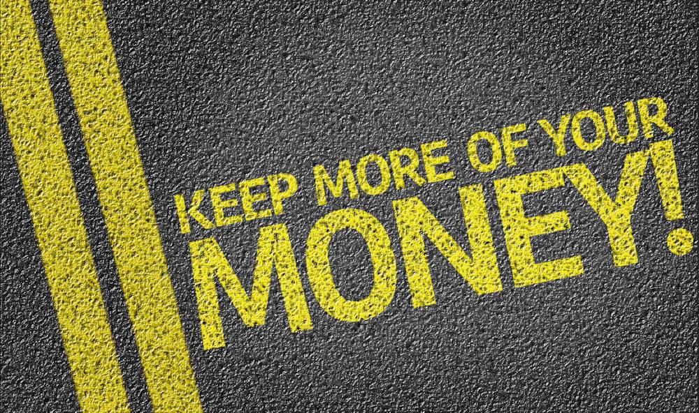 keep more of your money